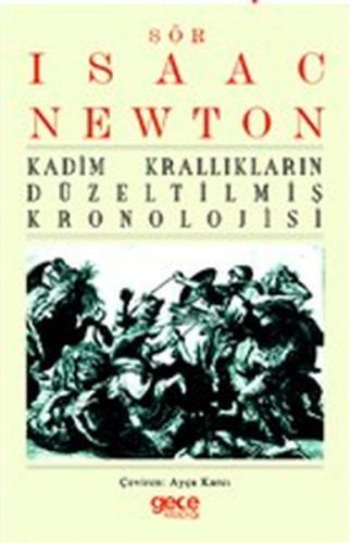 Kadim Krallıkların Düzeltilmiş Kronolojisi - Isaac Newton - Gece Kitap