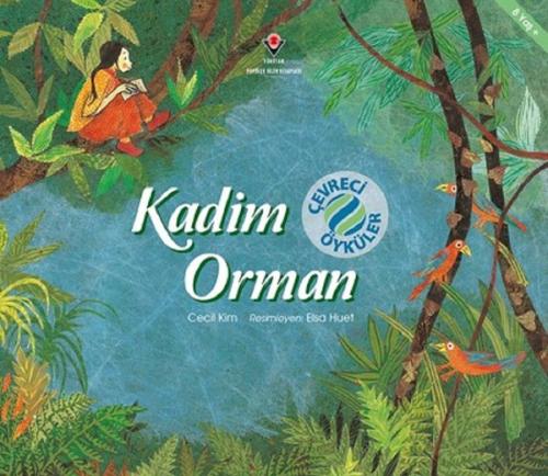 Kadim Orman - Çevreci Öyküler - Cecil Kim - TÜBİTAK Yayınları