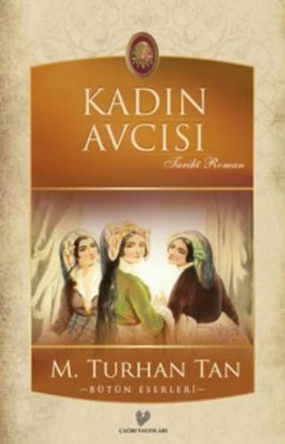 Kadın Avcısı - M. Turhan Tan - Çağrı Yayınları