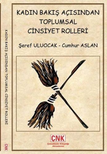 Kadın Bakış Açısından Toplumsal Cinsiyet Rolleri Şeref Uluocak