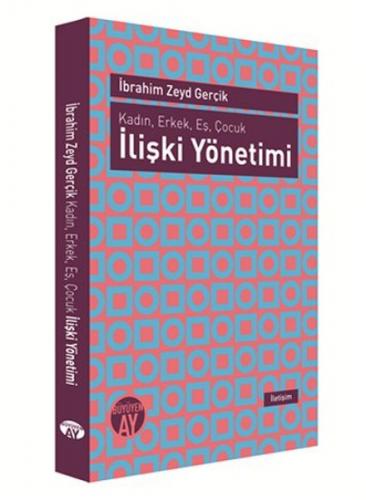 Kadın, Erkek, Eş, Çocuk : İlişki Yönetimi - İbrahim Zeyd Gerçik - Büyü