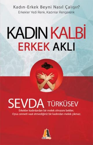 Kadın Kalbi Erkek Aklı - Sevda Türküsev - Akis Kitap