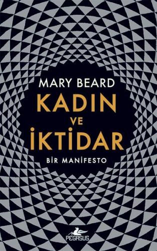 Kadın ve İktidar (Ciltli) - Mary Beard - Pegasus Yayınları