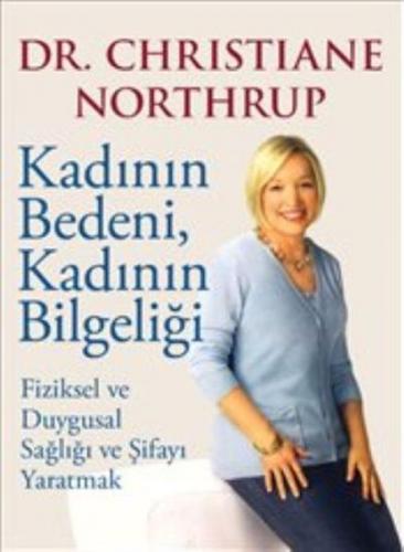 Kadının Bedeni, Kadının Bilgeliği - Christiane Northrup - Butik Yayınl