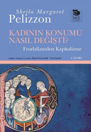 Kadının Konumu Nasıl Değişti? - Sheila Margaret Pelizzon - İmge Kitabe