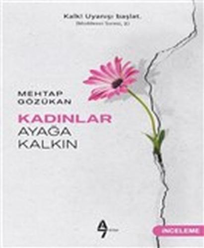 Kadınlar Ayağa Kalkın - Mehtap Gözükan - A7 Kitap