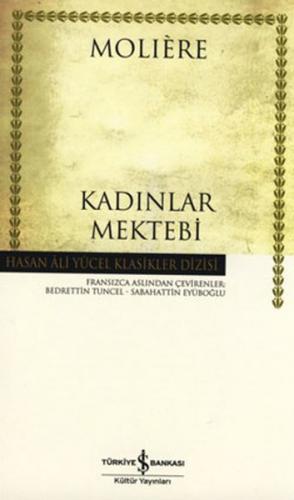 Kadınlar Mektebi (Ciltli) - Jean-Baptiste Poquelin Moliere - İş Bankas