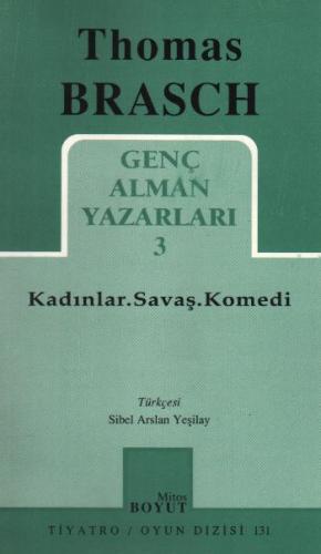 Kadınlar. Savaş. Komedi Genç Alman Yazarları 3 - Thomas Brasch - Mitos