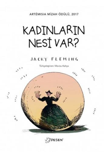 Kadınların Nesi Var? (Ciltli) - Jacky Fleming - Desen Yayınları