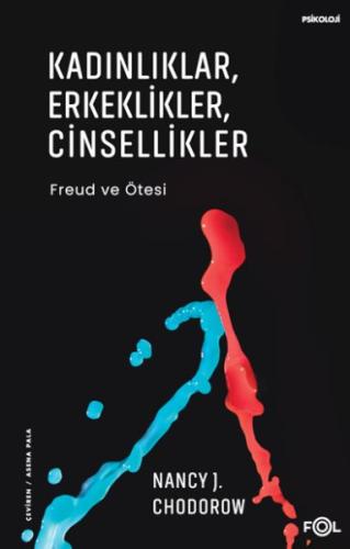 Kadınlıklar, Erkeklikler, Cinsellikler – Freud ve Ötesi– - Nancy J. Ch