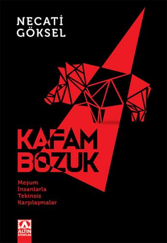 Kafam Bozuk - Necati Göksel - Altın Kitaplar