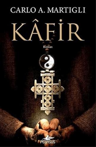 Kafir - Carlo A. Martigli - Pegasus Yayınları