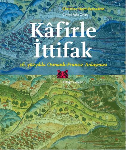 Kafirle İttifak - Christine Isom-Verhaaren - Kitap Yayınevi