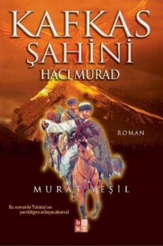 Kafkas Şahini Hacı Murad - Murat Yeşil - Babıali Kültür Yayıncılığı