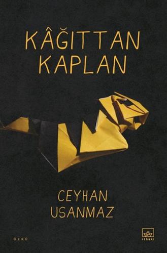 Kâğıttan Kaplan - Ceyhan Usanmaz - İthaki Yayınları