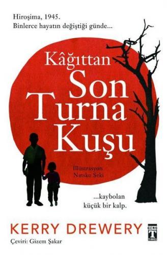 Kağıttan Son Turna Kuşu - Kerry Drewery - Genç Timaş