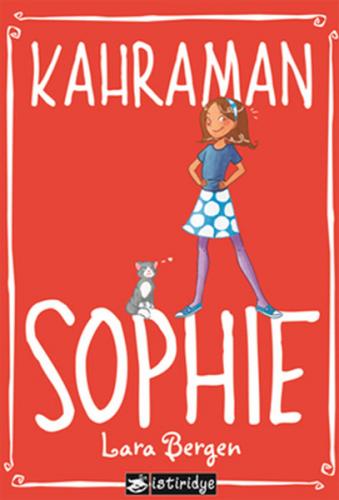 Kahraman Sophie - Lara Bergen - İstiridye Yayınları