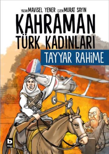 Kahraman Türk Kadınları Tayyar Rahime - Mavisel Yener - Bilgi Yayınevi