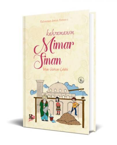 Kahraman Avcısı Kerem 2: Kahramanım Mimar Sinan (Ciltli) - İrfan Gürka