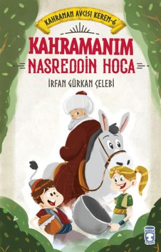 Kahramanım Nasreddin Hoca - Kahraman Avcısı Kerem 6 - İrfan Gürkan Çel