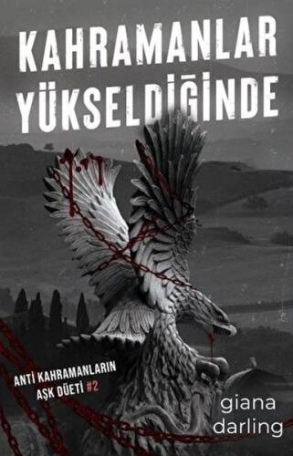 Kahramanlar Yükseldiğinde - Giana Darling - Lapis Kitap