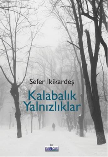 Kalabalık Yalnızlıklar - Sefer İkikardeş - Favori Yayınları