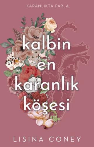 Kalbin En Karanlık Köşesi - Lisina Coney - Lapis Kitap