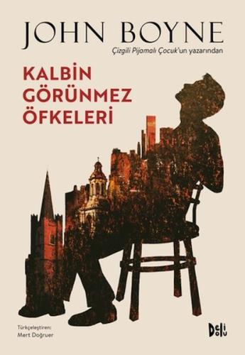 Kalbin Görünmez Öfkeleri - John Boyne - Deli Dolu