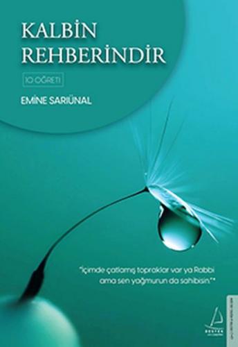 Kalbin Rehberindir - Emine Sarıünal - Destek Yayınları