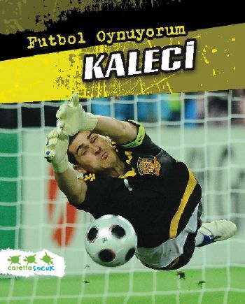 Futbol Oynuyorum - Kaleci - Michael Hurley - Caretta Yayıncılık