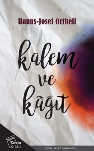 Kalem ve Kağıt - Hanns-Josef Ortheil - Koton Kitap