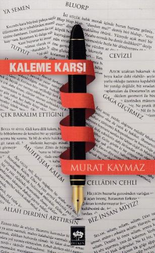 Kaleme Karşı - Murat Kaymaz - Ötüken Neşriyat