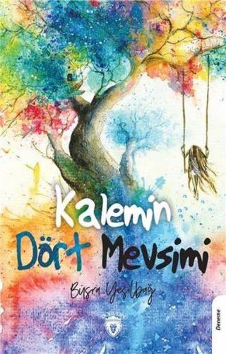 Kalemin Dört Mevsimi - Büşra Yeşilbağ - Dorlion Yayınevi