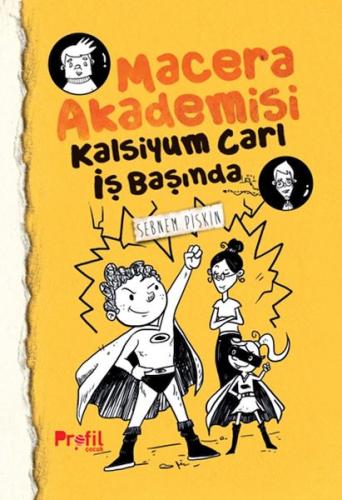 Kalsiyum Carl İş Başında Macera Akademisi - Şebnem Pişkin - Profil Kit