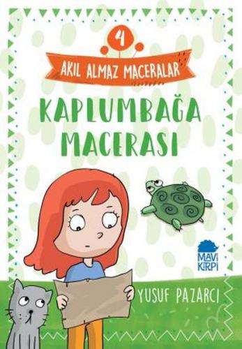 Kaplumbağa Macerası - Akıl Almaz Maceralar 4 - Yusuf Pazarcı - Mavi Ki