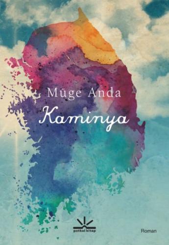 Kaminya - Müge Anda - Potkal Kitap Yayınları