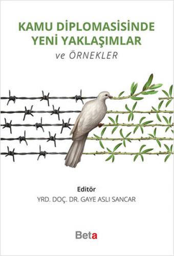 Kamu Diplomasisinde Yeni Yaklaşımlar ve Örnekler - Gaye Aslı Sancar - 