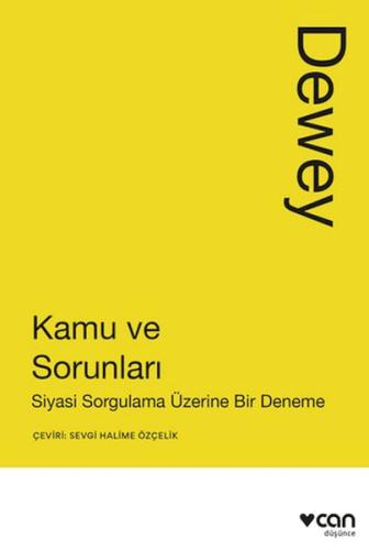 Kamu ve Sorunları - John Dewey - Can Sanat Yayınları