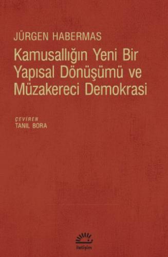 Kamusallığın Yeni Bir Yapısal Dönüşümü Ve Müzakereci Demokrasi - Jürge