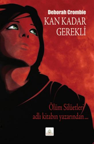 Kan Kadar Gerekli - Deborah Crombie - Kyrhos Yayınları