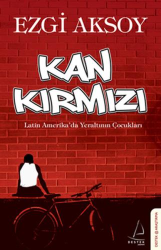 Kan Kırmızı - Ezgi Aksoy - Destek Yayınları