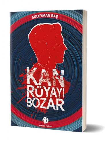 Kan Rüyayı Bozar - Süleyman Baş - Herdem Kitap