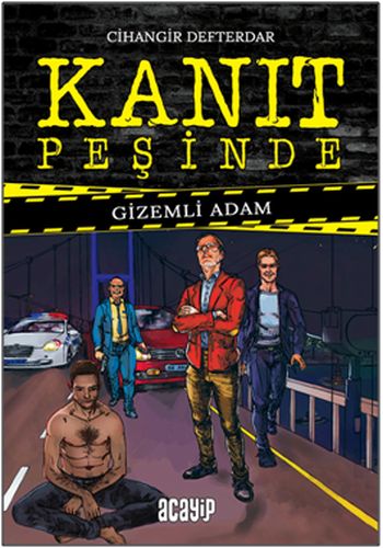 Gizemli Adam - Kanıt Peşinde (Ciltli) - Cihangir Defterdar - Acayip Ki