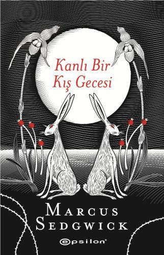 Kanlı Bir Kış Gecesi (Ciltli) - Marcus Sedgwick - Epsilon Yayınevi