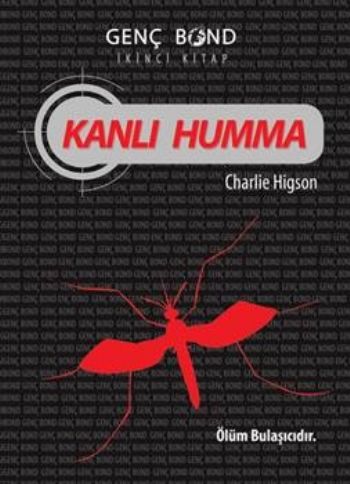 Kanlı Humma - Genç Bond İkinci Kitap (Ciltli) - Charlie Higson - Tudem