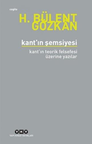 Kant'ın Şemsiyesi - H. Bülent Gözkan - Yapı Kredi Yayınları