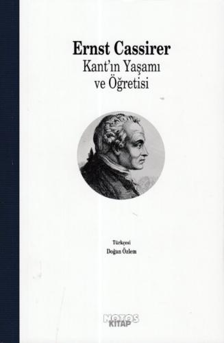 Kant'ın Yaşamı ve Öğretisi - Ernst Cassirer - Notos Kitap