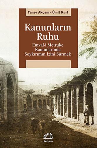 Kanunların Ruhu - Taner Akçam - İletişim Yayınevi