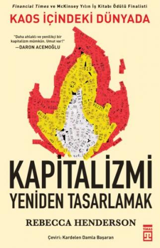 Kaos İçindeki Dünyada Kapitalizmi Yeniden Tasarlamak - Rebecca M. Hend