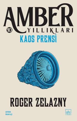 Kaos Prensi (Amber Yıllıkları - 10) - Roger Zelazny - İthaki Yayınları